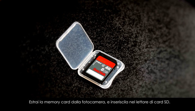 Estrai la tua memory card..