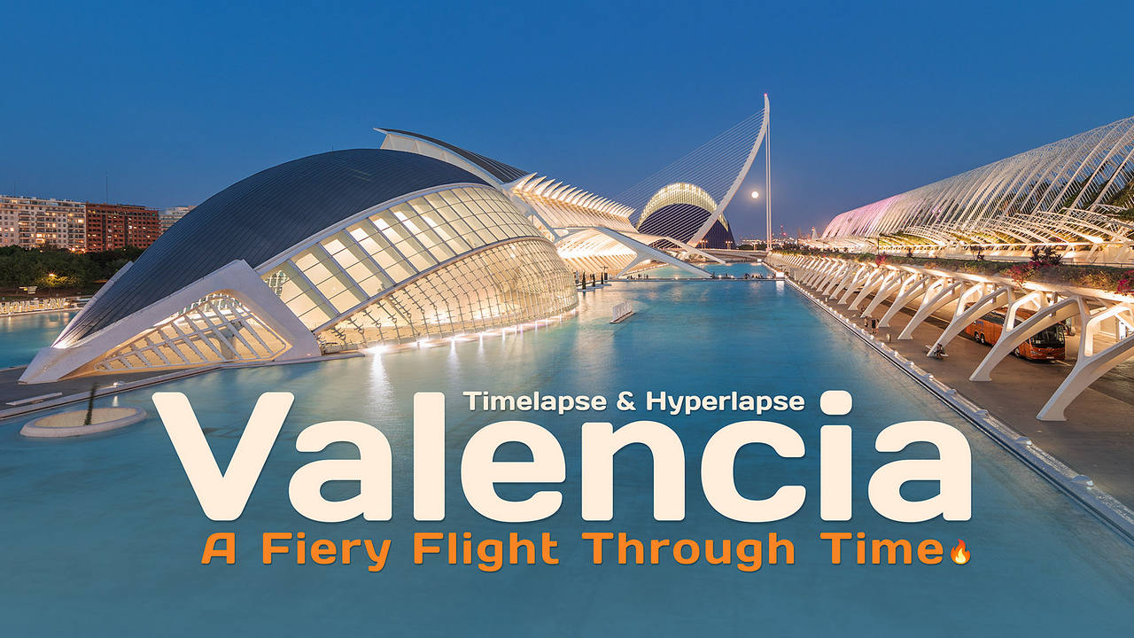 Valencia Hyperlapse: A Fiery Flight Through Time